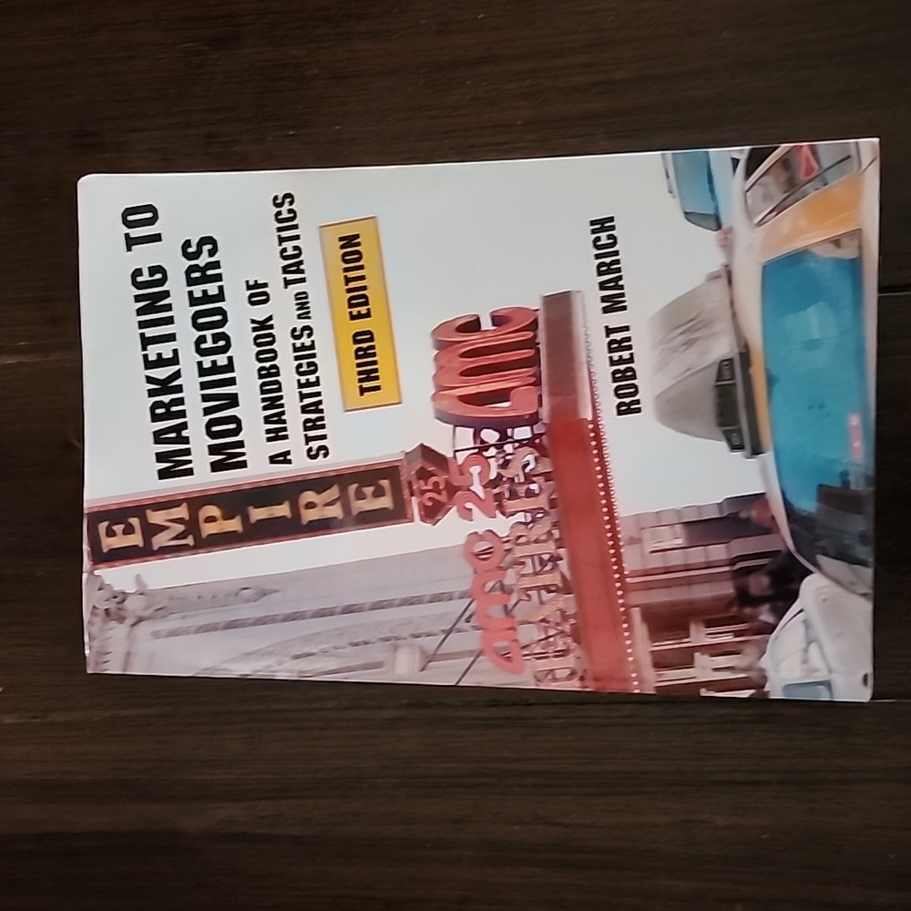 Marketing To Moviegoers: A Handbook Of Strategies And Tactics Third Edition